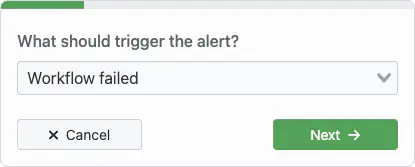 Screenshot of picking trigger for GitHub Actions alert